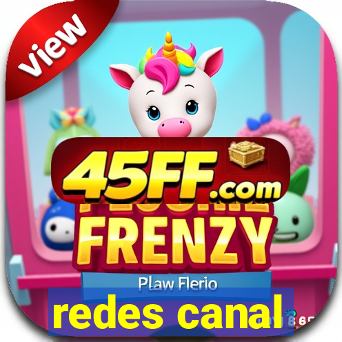 redes canal
